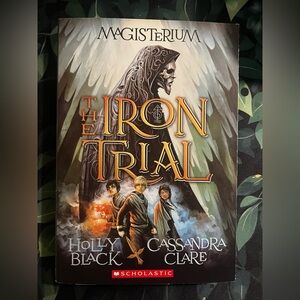 The Iron Trial Book by Holly Black and Cassandra Clare